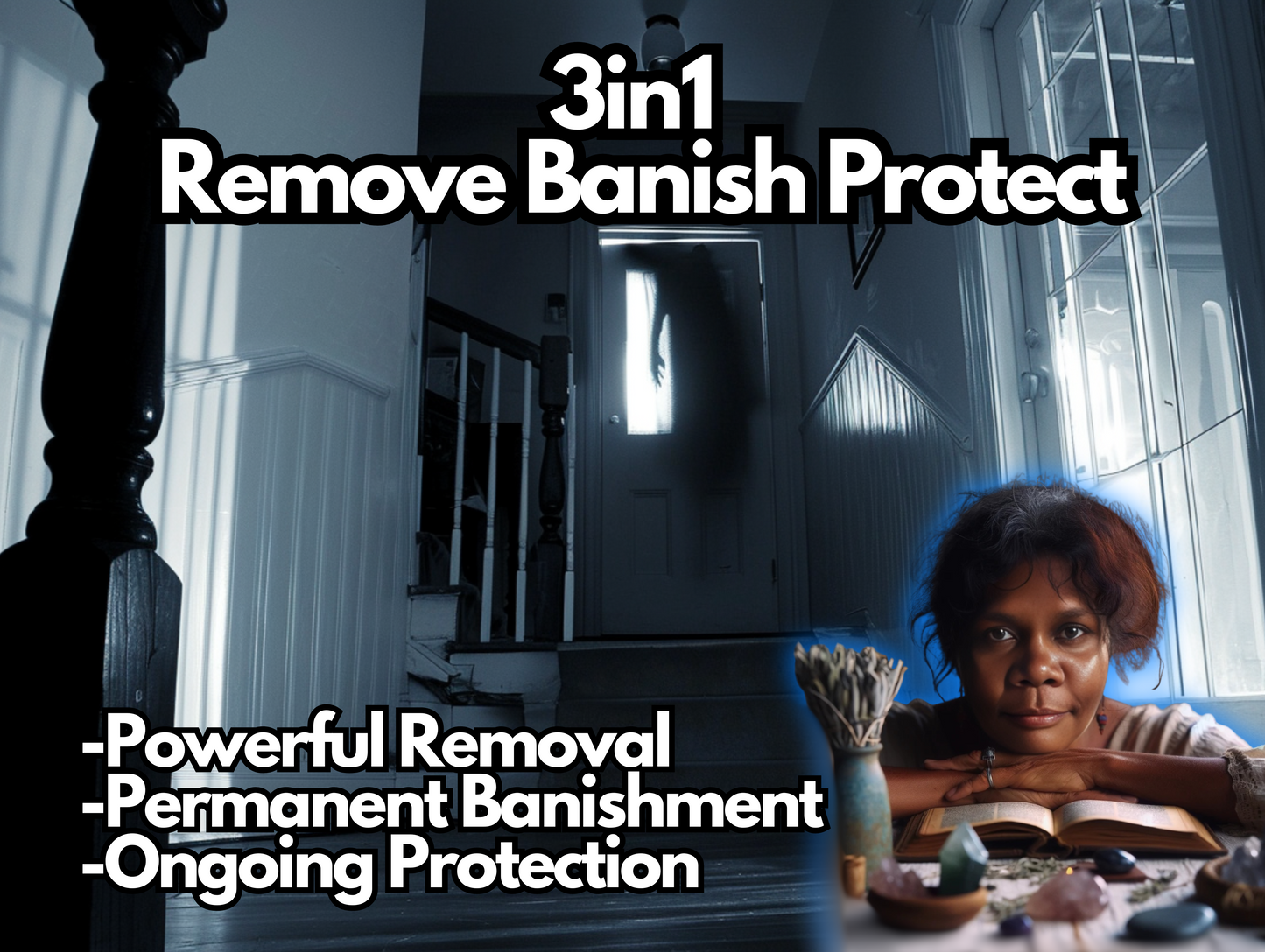 Remove, Banish and Protection 3 in 1